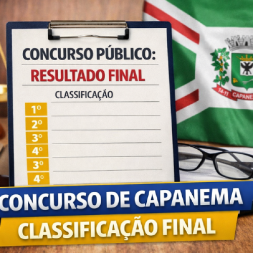 Prefeitura de Capanema divulga classificação final do concurso público 2025